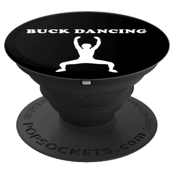 Buck Dancing- buck dancer - PopSockets Grip and Stand for Phones and Tablets 