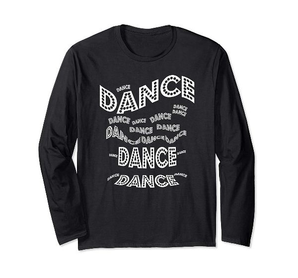  Dance Dance Dance - long sleeve dancer t-shirt 