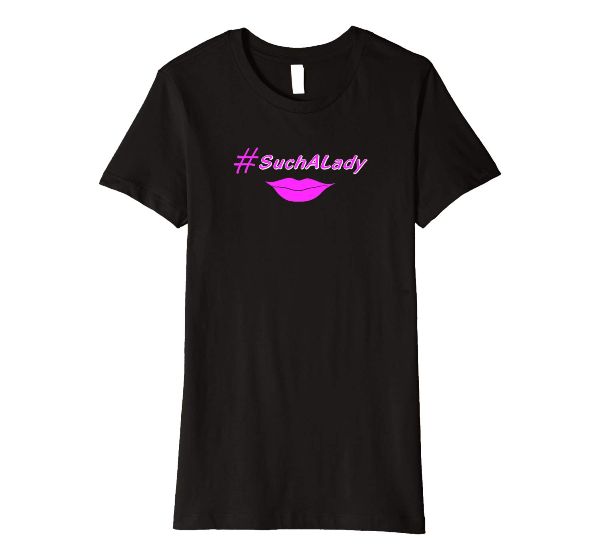 Hashtag Such A Lady Hot Pink Lips tshirt for women 
