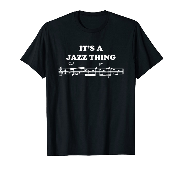  It's A Jazz Thing - Music Jazz T-Shirt 