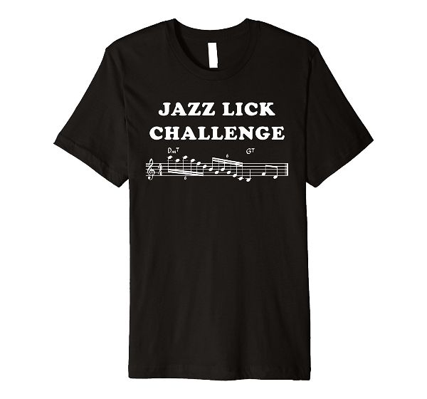 Jazz Lick Challenge 2 music T-Shirt 