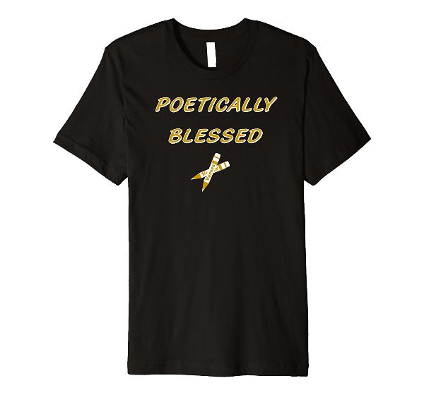 Poetically Blessed Poetry Lyrics T-Shirt