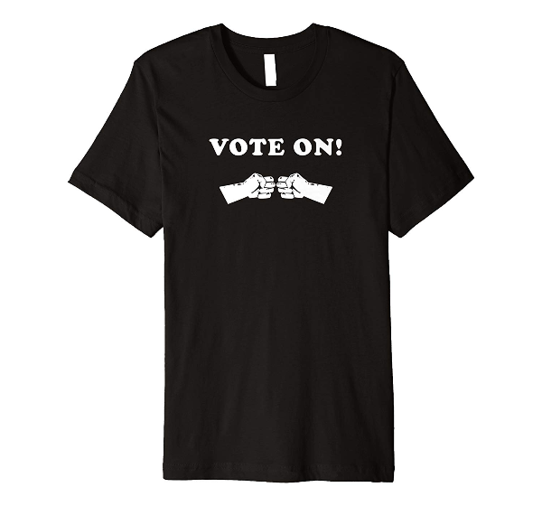  Vote On Fist Bump - voter T-Shirt 