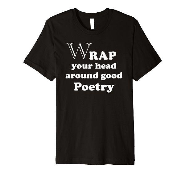 Wrap Your Head Around Good Poetry T-Shirt